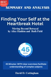 Summary of Finding Your Self at the Heartbreak Hotel