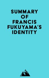 Summary of Francis Fukuyama s Identity
