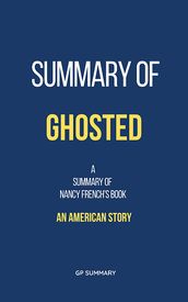 Summary of Ghosted by Nancy French: An American Story