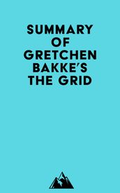 Summary of Gretchen Bakke s The Grid