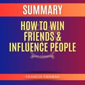 Summary of How to Win Friends & Influence People by Dale Carnegie