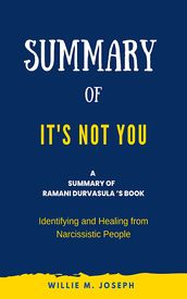 Summary of It s Not You by Ramani Durvasula