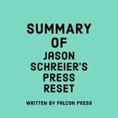 Summary of Jason Schreier s Press Reset