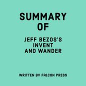 Summary of Jeff Bezos s Invent and Wander