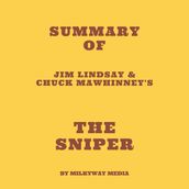 Summary of Jim Lindsay & Chuck Mawhinney s The Sniper