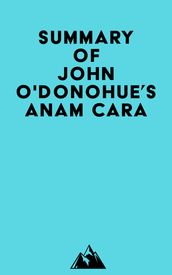 Summary of John O Donohue s Anam Cara