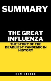 Summary of John M. Barry s The Great Influenza