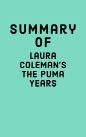 Summary of Laura Coleman s The Puma Years