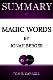 Summary of Magic Words by Jonah Berger