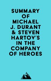 Summary of Michael J. Durant & Steven Hartov s In The Company Of Heroes