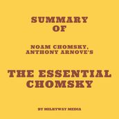 Summary of Noam Chomsky, Anthony Arnove s The Essential Chomsky