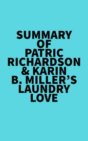 Summary of Patric Richardson & Karin B. Miller s Laundry Love