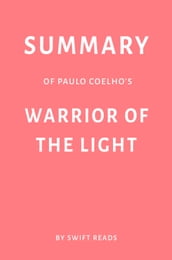 Summary of Paulo Coelho s Warrior of the Light