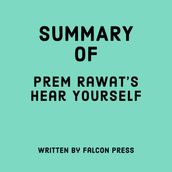 Summary of Prem Rawat s Hear Yourself