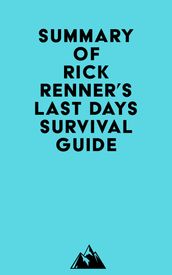 Summary of Rick Renner s Last Days Survival Guide
