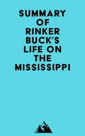Summary of Rinker Buck s Life on the Mississippi