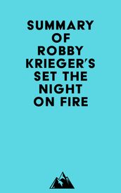 Summary of Robby Krieger s Set the Night on Fire
