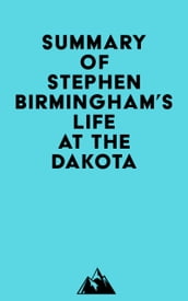 Summary of Stephen Birmingham s Life at the Dakota