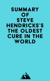 Summary of Steve Hendricks s The Oldest Cure in the World