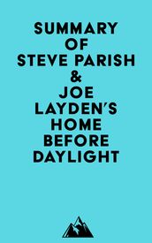 Summary of Steve Parish & Joe Layden s Home Before Daylight