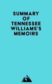 Summary of Tennessee Williams s Memoirs