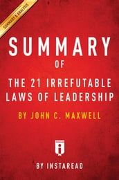 Summary of The 21 Irrefutable Laws of Leadership