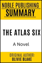 Summary of The Atlas Six by Olivie Blake {Noble Publishing}