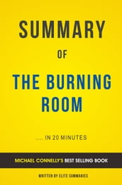 Summary of The Burning Room: by Michael Connelly Includes Analysis