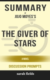 Summary of The Giver of Stars: A Novel by Jojo Moyes (Discussion Prompts)