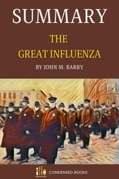 Summary of The Great Influenza By John M. Barry