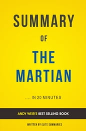 Summary of The Martian: by Andy Weir Includes Analysis