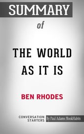 Summary of The World as It Is: A Memoir of the Obama White House