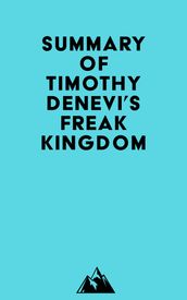 Summary of Timothy Denevi s Freak Kingdom