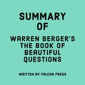 Summary of Warren Berger s The Book of Beautiful Questions