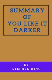Summary of You Like It Darker By Stephen King