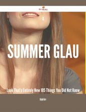 A Summer Glau Look That s Entirely New - 105 Things You Did Not Know