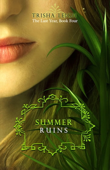 Summer Ruins - Trisha Leigh