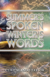 Summer s Spoken Winter s Words
