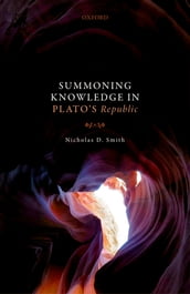Summoning Knowledge in Plato s Republic