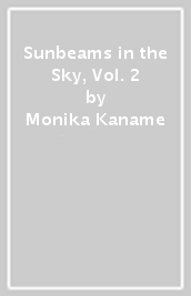 Sunbeams in the Sky, Vol. 2
