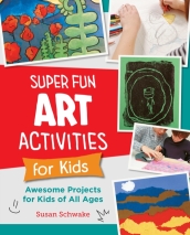 Super Fun Art Activities for Kids