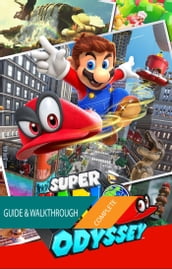 Super Mario Odyssey: The Complete Guide & Walkthrough