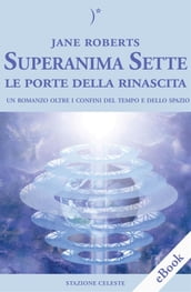 Superanima Sette Le porte della rinascita