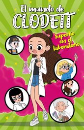 Superlío en el laboratorio (El mundo de Clodett 7)