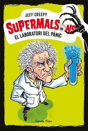 Supermalsons. El laboratori del pànic - Jeff Creepy