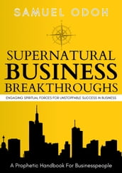 Supernatural Business Breakthroughs