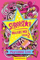 Superstar malgré moi ! Saison 2