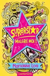 Superstar malgré moi !