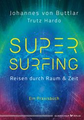 Supersurfing  Reisen durch Raum & Zeit