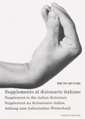 Supplemento al dizionario italiano-Supplement to the italian dictionary-Supplement au dictionnaire italien-Anhang zum italienischen Wörterbuch. Ediz. multilingue